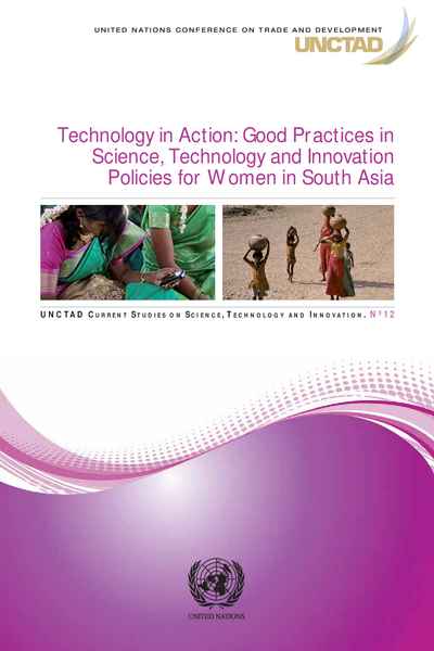 Technology in Action: Good Practices in Science, Technology and Innovation Policies for Women in South Asia