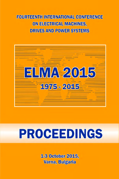 Fourteenth International Conference on Electrical Machines, Drives and Power Systems, ELMA 2015, 1-3 October 2015, Varna, Bulgaria