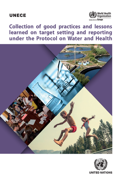 Collection of Good Practices and Lessons Learned on Target Setting and Reporting under the Protocol on Water and Health