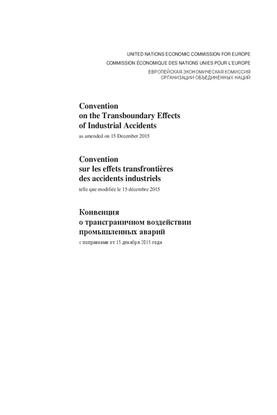 Convention on the Transboundary Effects of Industrial Accidents, as amended on 15 December 2015