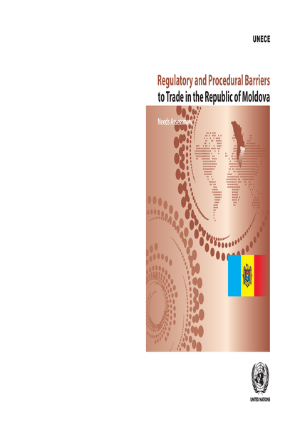 Regulatory and Procedural Barriers to Trade in the Republic of Moldova