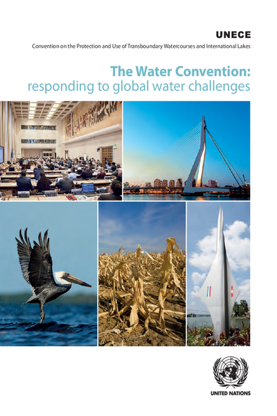 The Water Convention : Responding to Global Water Challenges