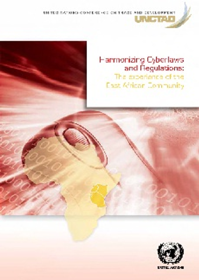 Harmonizing Cyberlaws and Regulations: The Experience of the East African Community