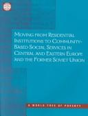Moving from Residential Institutions to Community-Based Social Services in Central and Eastern Europe and the Former Soviet Union
