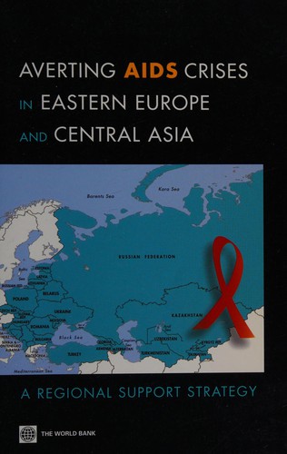 Averting AIDS Crises in Eastern Europe and Central Asia
