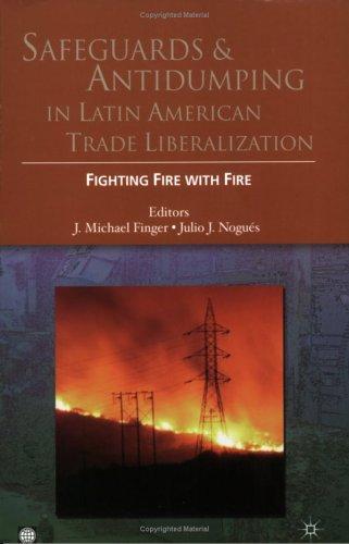 Safeguards and Antidumping in Latin American Trade Liberalization