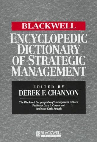The BLACKWELL Encyclopedic Dictionary of Strategic Management