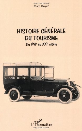Histoire generale du tourisme du XVIe au XXIe siecle