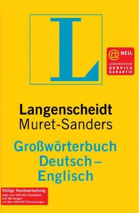 Langenscheidts Grossworterbuch der Englischen und Deutschen Sprache " Der Kleine Muret-Sanders "
