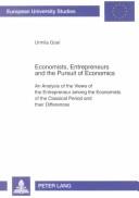 Economists, Entrepreneurs and the Pursuit of Economics