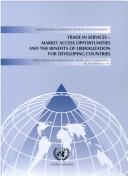 Trade in Services-Market Acces Opportunities and the Benefits of Liberalization for Developing Economies