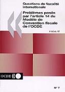 PROBLEMES poses par l'article 14 du Modele de Convnetion fiscale de l'OCDE