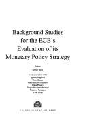 BACKGROUND Studies for the ECB's Evaluation of its Monetary Policy Strategy