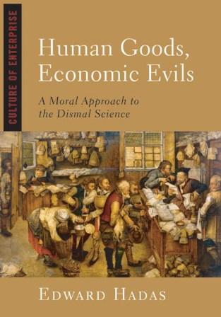 Human Goods, Economic Evils