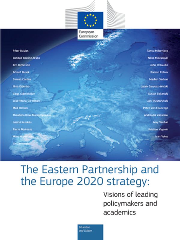 The Eastern Partnership and the Europe 2020 Strategy : Vision of Leading Policymakers and Academics