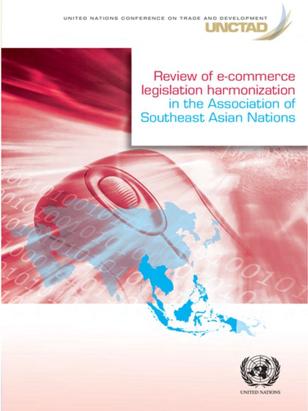 Review of e-commerce legislation harmonization in the Association of Southeast Asian Nations