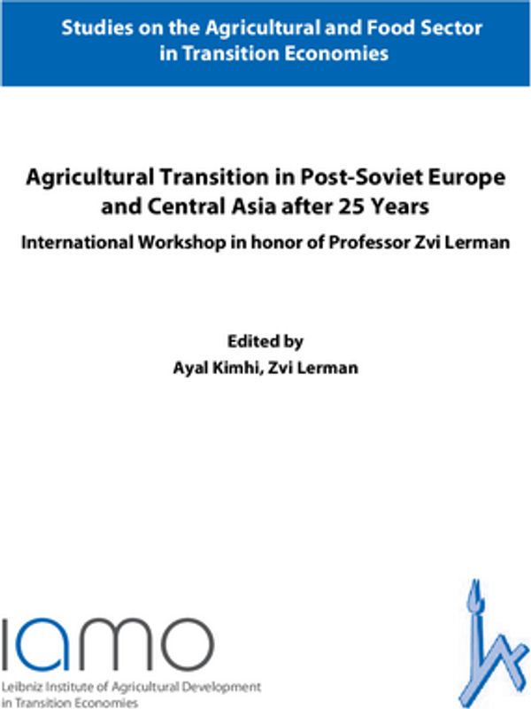 Agricultural Transition in Post-Soviet Europe and Central Asia after 25