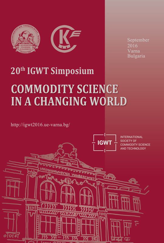 Commodity Science in a Changing World : 20th IGWT Symposium, September 12th-16th 2016, Varna, Bulgaria