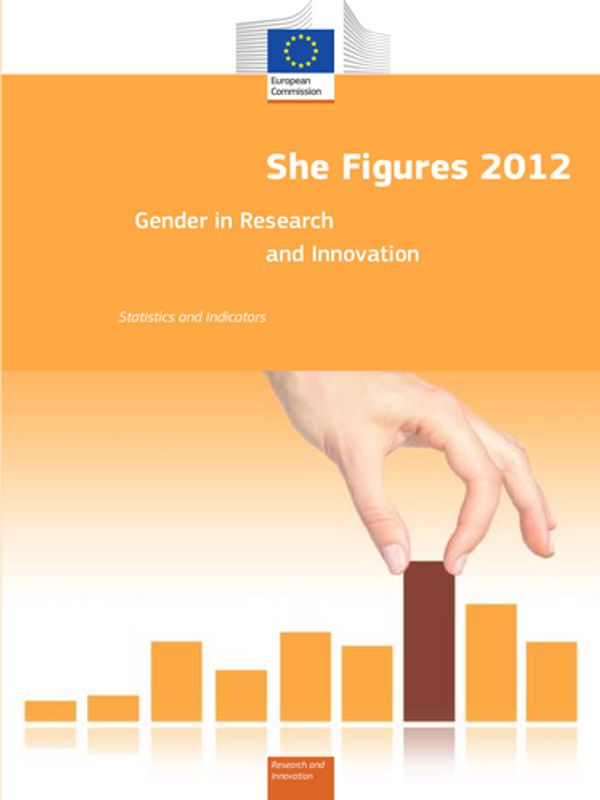 She Figures : Gender in Research and Innovation : Statistics ans Indicators